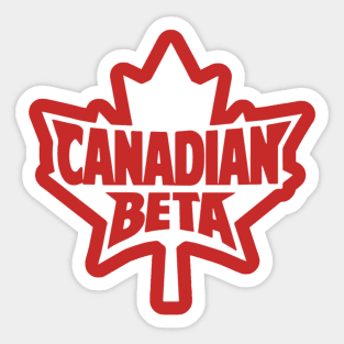 Canadian Beta - American Alpha Parody Sticker